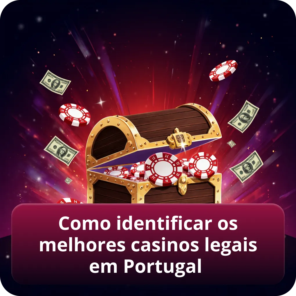 Como reconhecer os melhores casinos legais em Portugal