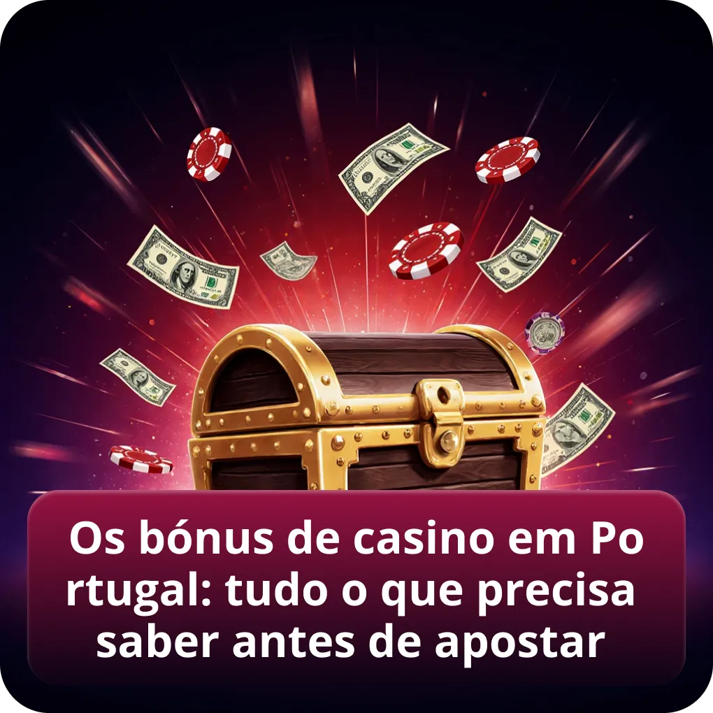Bónus de casino em Portugal: guia essencial antes de apostar